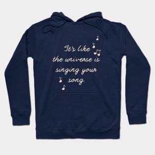 The Universe is Singing Your Song 2 Hoodie